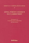 Fuchs / Heinig / Schwarz |  König, Fürsten und Reich im 15. Jahrhundert | Buch |  Sack Fachmedien