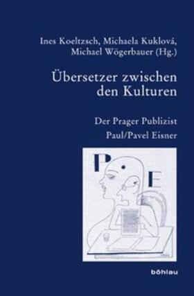 Koeltzsch / Kuklová / Wögenbauer | Übersetzer zwischen den Kulturen | Buch | 978-3-412-20550-8 | sack.de