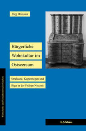 Driesner / Jenks / North | Bürgerliche Wohnkultur im Ostseeraum | Buch | 978-3-412-20559-1 | sack.de