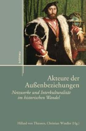 Windler / Thiessen | Akteure der Außenbeziehungen | Buch | 978-3-412-20563-8 | sack.de