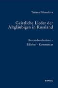Filosofova |  Geistliche Lieder der Altgläubigen in Russland | Buch |  Sack Fachmedien