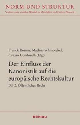 Condorelli / Schmoeckel / Roumy |  Einfluss der Kanonistik auf die europäische Rechtskultur 2 | Buch |  Sack Fachmedien