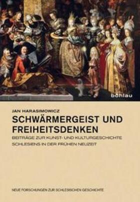 Harasimowicz / Noller / Poradzisz-Cincio | Schwärmergeist und Freiheitsdenken | Buch | 978-3-412-20616-1 | sack.de