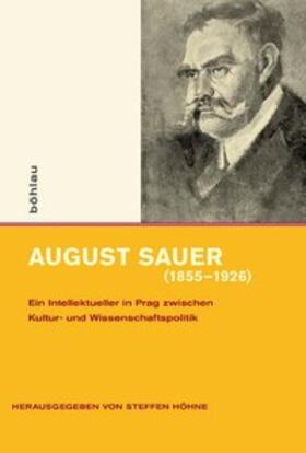 Höhne |  August Sauer (1855-1926) | Buch |  Sack Fachmedien