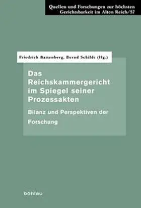 Battenberg / Schildt |  Das Reichskammergericht im Spiegel seiner Prozessakten | Buch |  Sack Fachmedien