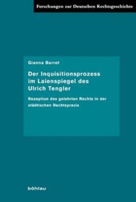 Burret | Der Inquistionsprozess im Laienspiegel des Ulrich Tengler | Buch | 978-3-412-20633-8 | sack.de