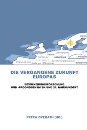 Overath |  Die vergangene Zukunft Europas | Buch |  Sack Fachmedien