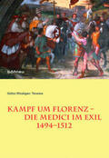 Tewes |  Tewes, G: Kampf um Florenz - Die Medici im Exil (1494-1512) | Buch |  Sack Fachmedien