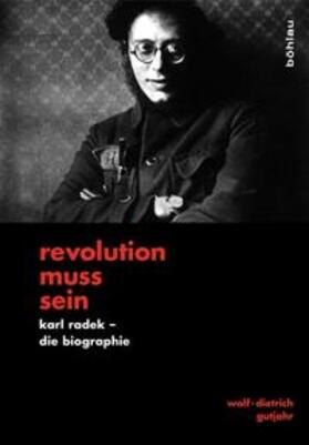 Gutjahr | Gutjahr, W: »Revolution muss sein« | Buch | 978-3-412-20725-0 | sack.de