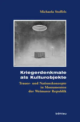 Stoffels |  Kriegerdenkmale als Kulturobjekte | Buch |  Sack Fachmedien
