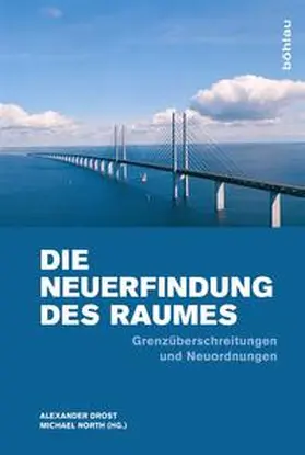 North / Drost |  Die Neuerfindung des Raumes | Buch |  Sack Fachmedien