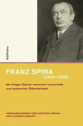 Udolph / Höhne |  Franz Spina (1868-1938) | Buch |  Sack Fachmedien