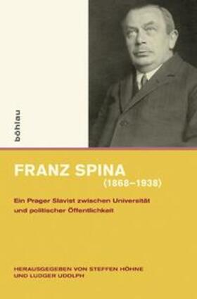 Höhne / Udolph | Franz Spina (1868-1938) | Buch | 978-3-412-20747-2 | sack.de
