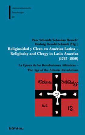 Herold-Schmidt / Schmidt / Dorsch | Religiosidad y Clero en América Latina – Religiosity and Clergy in Latin America (1767–1850) | Buch | 978-3-412-20749-6 | sack.de