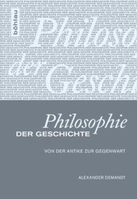Demandt | Philosophie der Geschichte | Buch | 978-3-412-20757-1 | sack.de