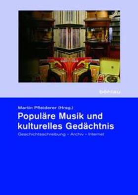 Pfleiderer |  Populäre Musik und kulturelles Gedächtnis | Buch |  Sack Fachmedien