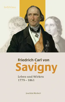 Rückert | Friedrich Carl von Savigny | Buch | 978-3-412-20812-7 | sack.de