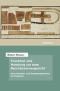 Riemer |  Frankfurt und Hamburg vor dem Reichskammergericht | Buch |  Sack Fachmedien