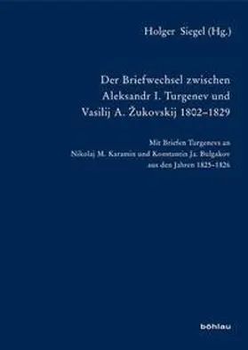Siegel |  Der Briefwechsel zwischen Aleksandr I. Turgenev und Vasilij A. Žukovskij 1802-1829 | Buch |  Sack Fachmedien