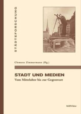 Zimmermann | Stadt und Medien | Buch | 978-3-412-20869-1 | sack.de