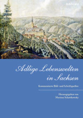 Schattkowsky | Adlige Lebenswelten in Sachsen | Buch | 978-3-412-20918-6 | sack.de
