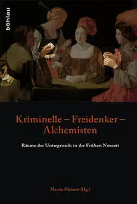 Mulsow |  Kriminelle – Freidenker – Alchemisten | Buch |  Sack Fachmedien