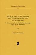 Wallmeier |  Sprachliche Muster in der mittelniederdeutschen Rechtssprache | Buch |  Sack Fachmedien