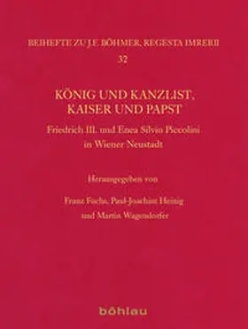 Fuchs / Heinig / Wagendorfer |  König und Kanzlist, Kaiser und Papst | Buch |  Sack Fachmedien
