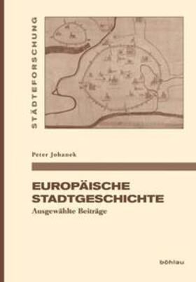 Johanek / Siekmann / Freitag |  Freitag, W: Europäische Stadtgeschichte | Buch |  Sack Fachmedien