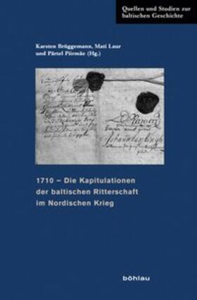 Brüggemann / Laur / Piirimäe |  Die baltischen Kapitulationen von 1710 | Buch |  Sack Fachmedien