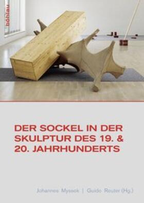 Myssok / Reuter | Der Sockel in der Skulptur des 19. und 20. Jahrhunderts | Buch | 978-3-412-21089-2 | sack.de