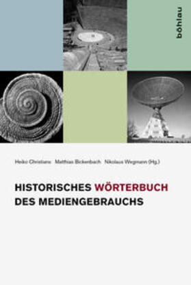 Christians / Wegmann / Bickenbach | Historisches Wörterbuch des Mediengebrauchs | E-Book | sack.de