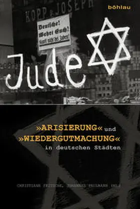 Paulmann / Fritsche |  »Arisierung« und »Wiedergutmachung« in deutschen Städten | eBook | Sack Fachmedien