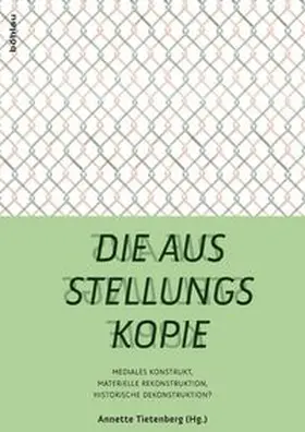 Tietenberg | Die Ausstellungskopie | Buch | 978-3-412-22120-1 | www.sack.de