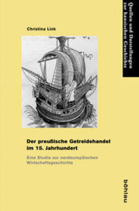 Link |  Link, C: Der preußische Getreidehandel im 15. Jahrhundert | Buch |  Sack Fachmedien