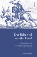 Gotthard |  Gotthard, A: Der liebe vnd werthe Fried | Buch |  Sack Fachmedien