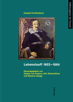 Furttenbach / Greyerz / Siebenhüner | Lebenslauff 1652-1664 | Buch | 978-3-412-22144-7 | sack.de
