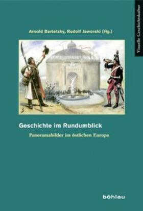 Bartetzky / Jaworski |  Geschichte im Rundumblick | Buch |  Sack Fachmedien