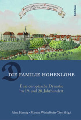 Hannig / Winkelhofer-Thyri | Die Familie Hohenlohe | Buch | 978-3-412-22201-7 | sack.de