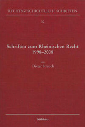 Strauch / Neuheuser / Haferkamp | Strauch, D: Schriften zum Rheinischen Recht 1998-2008 | Buch | 978-3-412-22229-1 | sack.de
