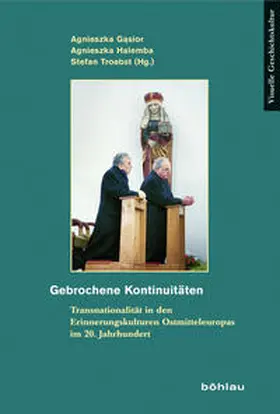 Gasior / Halemba / Troebst |  Gebrochene Kontinuitäten | Buch |  Sack Fachmedien