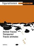 Rossini |  Figurationen 15,1. Animal Traces / Tierspuren / Traces animales | Buch |  Sack Fachmedien