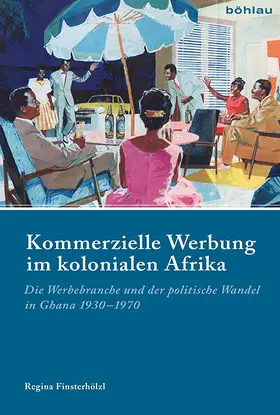 Finsterhölzl |  Kommerzielle Werbung im kolonialen Afrika | Buch |  Sack Fachmedien