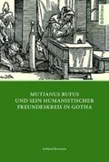Bernstein |  Mutianus Rufus und sein humanistischer Freundeskreis in Gotha | Buch |  Sack Fachmedien