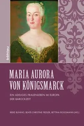 Buning / Fiedler / Roggmann |  Maria Aurora von Königsmarck | Buch |  Sack Fachmedien