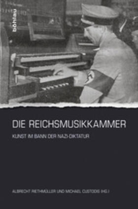 Riethmüller / Custodis |  Die Reichsmusikkammer | Buch |  Sack Fachmedien
