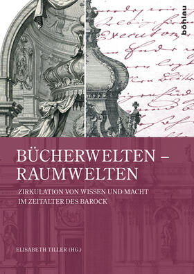 Tiller | Bücherwelten - Raumwelten | Buch | 978-3-412-22401-1 | sack.de