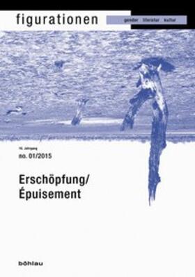 Felten / Pankow / Naumann | Erschöpfung / Exhaustion / Épuisement | Buch | 978-3-412-22472-1 | sack.de