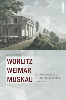 Mittelstädt |  Wörlitz, Weimar, Muskau | Buch |  Sack Fachmedien