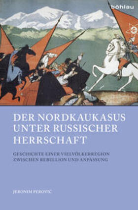 Perovic / Perovic | Der Nordkaukasus unter russischer Herrschaft | Buch | 978-3-412-22482-0 | sack.de